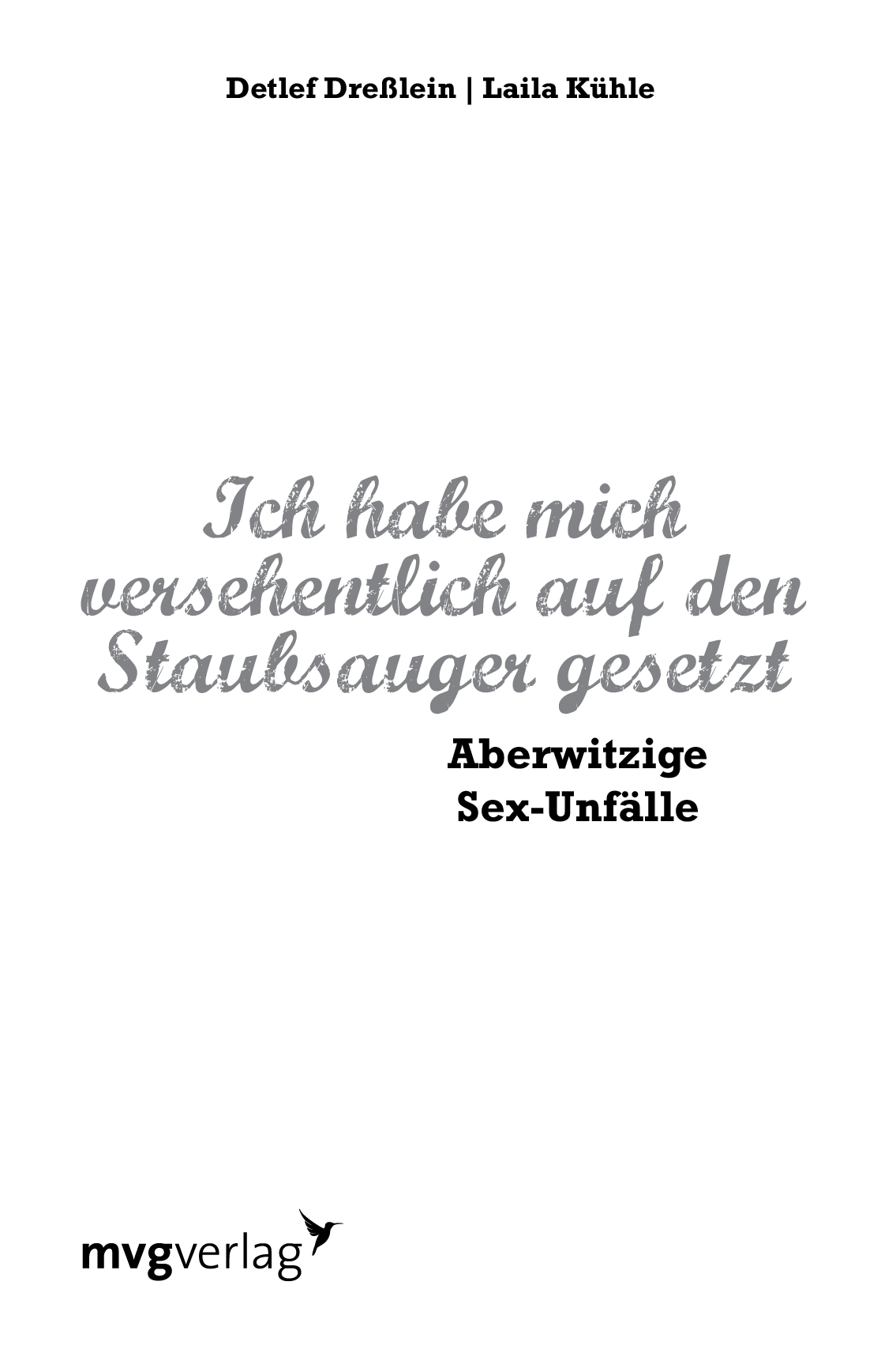 Ich habe mich versehentlich auf den Staubsauger gesetzt